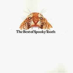 Spooky Tooth : The Best of Spooky Tooth